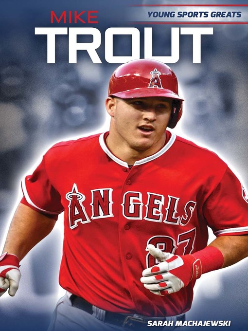 Title details for Mike Trout by Sarah Machajewski - Available